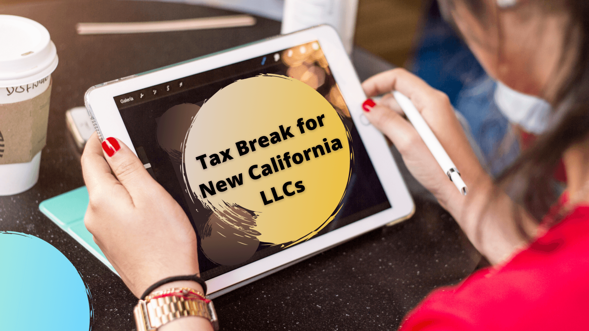 CA Encourages Business Starts with Tax Break for LLCs Formed in 2021